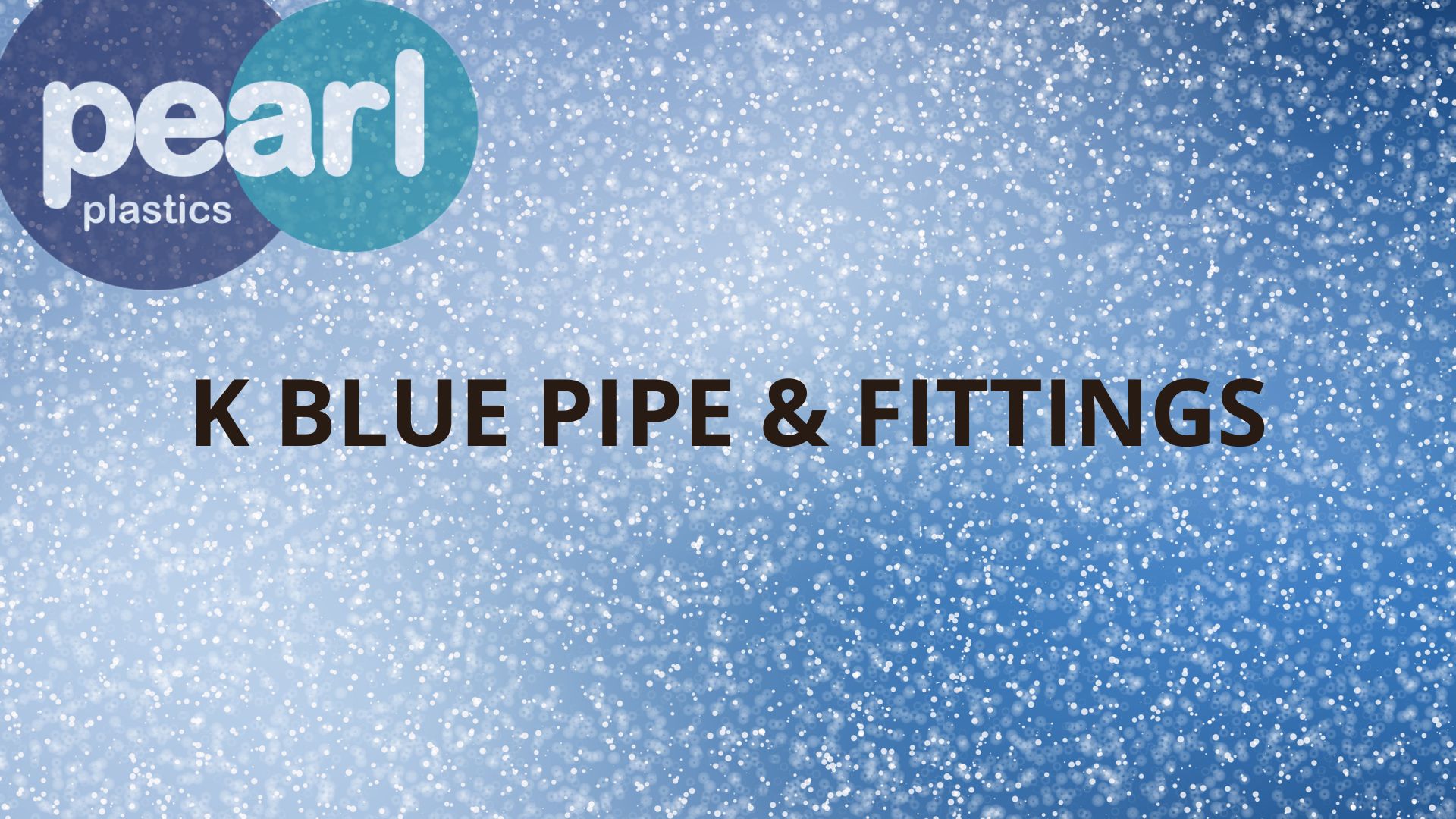 K blue pipe and fittings